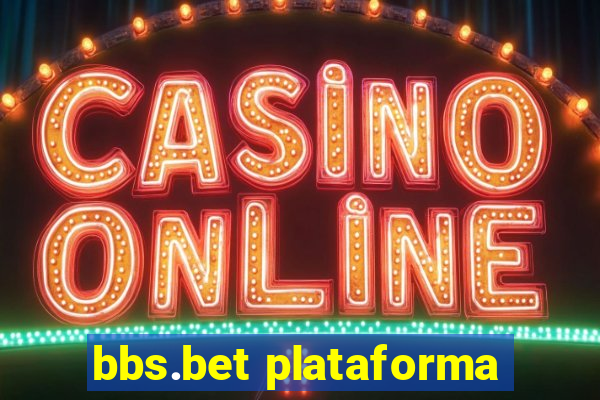bbs.bet plataforma